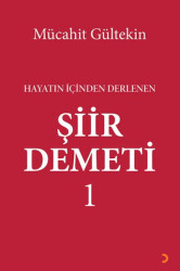 Hayatın İçinden Derlenen Şiir Demeti 1 - Cinius Yayınları