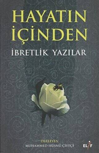 Hayatın İçinden İbretlik Yazılar - 1