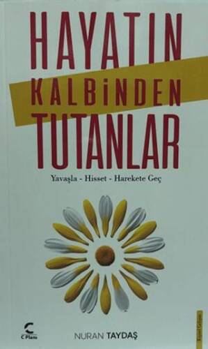 Hayatın Kalbinden Tutanlar - 1