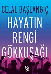 Hayatın Rengi Gökkuşağı - 1