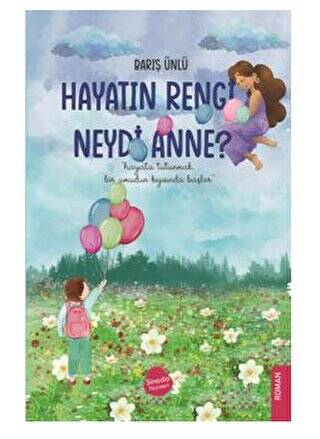 Hayatın Rengi Neydi Anne? - 1