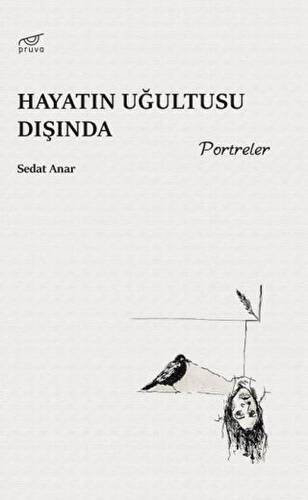 Hayatın Uğultusu Dışında - 1