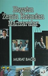 Hayatın Zemin Katından Manzaralar - 1