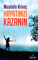 Hayatınızı Kazanın - Kariyer Yayınları