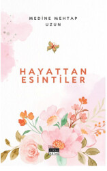 Hayattan Esintiler - 1