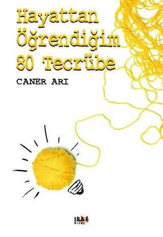 Hayattan Öğrendiğim 80 Tecrübe - 1