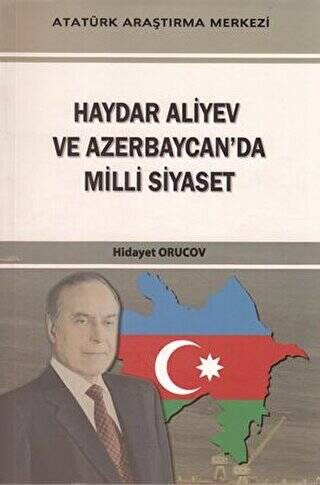 Haydar Aliyev Ve Azerbaycan`da Milli Siyaset - 1