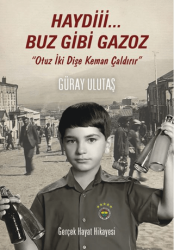 Haydi Buz Gibi Gazoz - Fenerbahçe`ye Özel Baskı - Yazarın Kendi Yayınevi - Güray Ulutaş