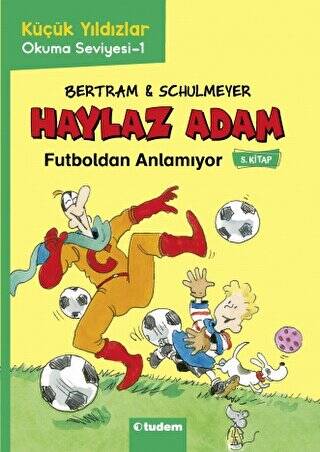 Haylaz Adam - 5 Futboldan Anlamıyor - 1