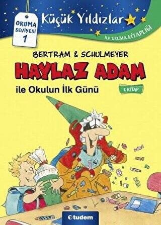 Haylaz Adam ile Okulun İlk Günü 1. Kitap - 1