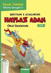 Haylaz Adam Okul Gezisinde 2. Kitap - Tudem Yayınları