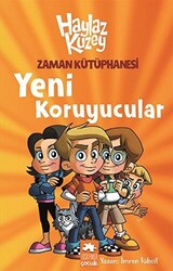 Haylaz Kuzey - Zaman Kütüphanesi - Yeni Koruyucular - 1