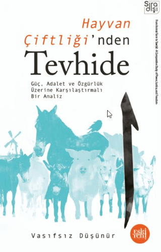 Hayvan Çiftliği’nden Tevhide - 1