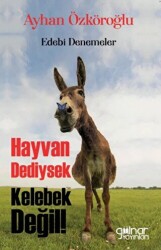 Hayvan Dediysek Kelebek Değil! - 1