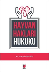 Hayvan Hakları Hukuku - Adalet Yayınevi