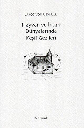 Hayvan ve İnsan Dünyalarında Keşif Gezileri - 1