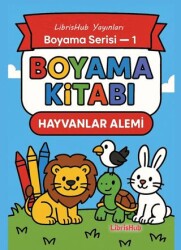 Hayvanlar Alemi - Boyama Kitabı 1 - LibrisHub Yayınları