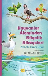 Hayvanlar Aleminden Bilgelik Hikayeleri - 1