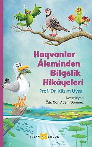 Hayvanlar Aleminden Bilgelik Hikayeleri - 1