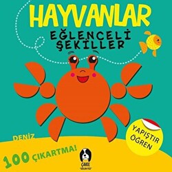 Hayvanlar - Eğlenceli Şekiller Deniz - Çakıl Yayınları