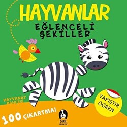Hayvanlar - Eğlenceli Şekiller Hayvanat Bahçesi - Çakıl Yayınları