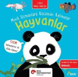 Hayvanlar - Minik Uzmanlara Kocaman Kelimeler - Koç Üniversitesi Yayınları