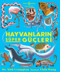 Hayvanların Süper Güçleri - İş Bankası Kültür Yayınları