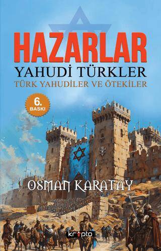 Hazarlar: Yahudi Türkler, Türk Yahudiler ve Ötekiler - 1