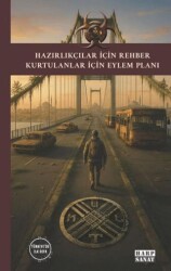 Hazırlıkçılar İçin Rehber Kurtulanlar İçin Eylem Planı - Harp Sanat Yayınları