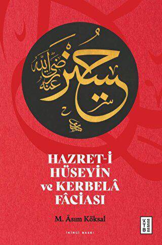 Hazret-i Hüseyin ve Kerbela Faciası - 1