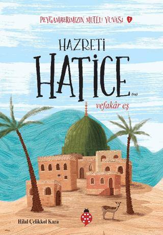 Hazreti Hatice - Peygamberimizin Mutlu Yuvası 1 - 1