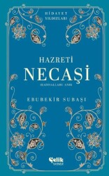 Hazreti Necaşi Radıyallahu Anh - Hidayet Yıldızları - Çelik Yayınevi