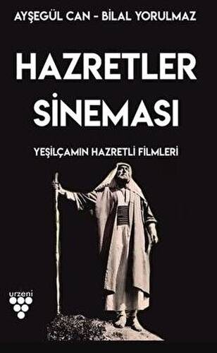 Hazretler Sineması Yeşilçam`ın Hazretli Filmleri - 1