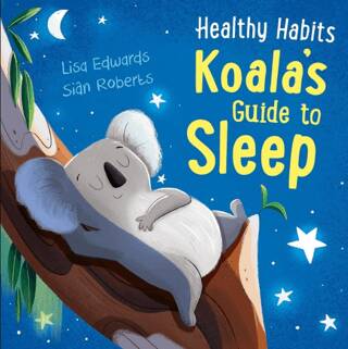 Healthy Habits: Koala`s Guide to Sleep - 1