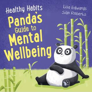 Healthy Habits: Panda`s Guide to Mental Wellbeing - 1