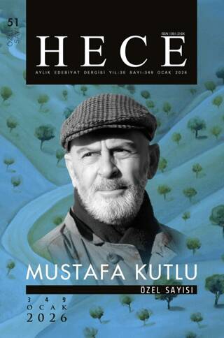 Hece Aylık Edebiyat Dergisi Mustafa Kutlu Özel Sayısı Sayı: 51-349 - 1