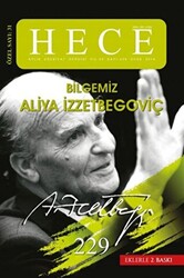 Hece Aylık Edebiyat Dergisi Sayı: 229 Özel Sayı: 31 Bilgemiz Aliya İzzetbegoviç - Ocak 2016 Ciltsiz - 1