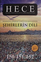 Hece Aylık Edebiyat Dergisi Şehirlerin Dili Özel Sayısı:18 - 150-151-152 Ciltsiz - 1