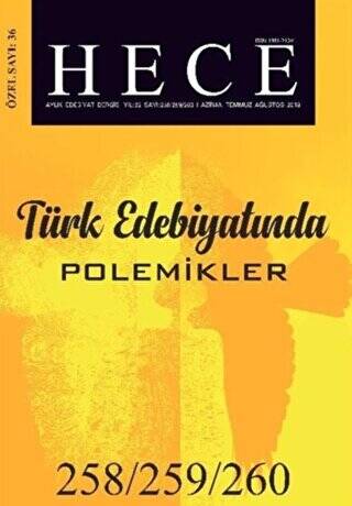 Hece Aylık Edebiyat Dergisi Türk Edebiyatında Polemikler Özel Sayısı: 258-259-260 Haziran-Temmuz-Ağustos 2018 Ciltsiz - 1