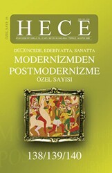 Hece Aylık Edebiyat Dergisi Yıl: 12 Sayı: 138-139-140 - 2008 - Modernizmden Postmodernizme Özel Sayı: 16 - 1