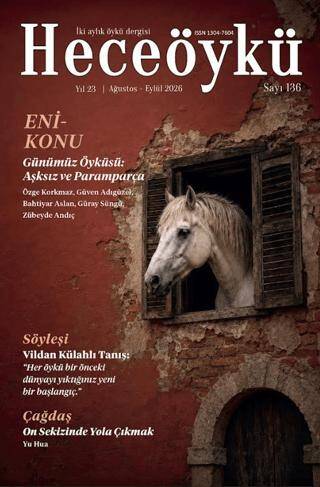 Hece Öykü İki Aylık Öykü Dergisi Sayı: 136 Ağustos - Eylül 2026 - 1