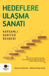 Hedeflere Ulaşma Sanatı - Kapsamlı Kariyer Rehberi - 1