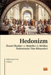 Hedonizm - Örnek Ölçekler ve Modeller ile Birlikte Hedonizmin Tüm Bileşenleri - 1