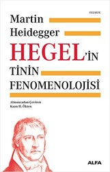 Hegel`in Tinin Fenomenolojisi - 1