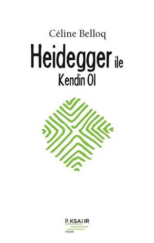 Heidegger ile Kendin Ol - 1