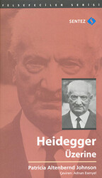 Heidegger Üzerine - Sentez Yayınları
