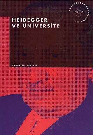 Heidegger ve Üniversite Postmodern Hesaplaşmalar - 1