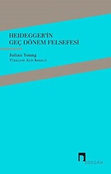 Heidegger`in Geç Dönem Felsefesi - 1