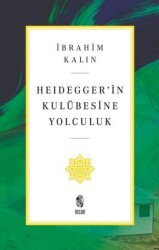 Heidegger’in Kulübesine Yolculuk - 1