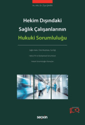 Hekim Dışındaki Sağlık Çalışanlarının Hukuki Sorumluluğu - 1